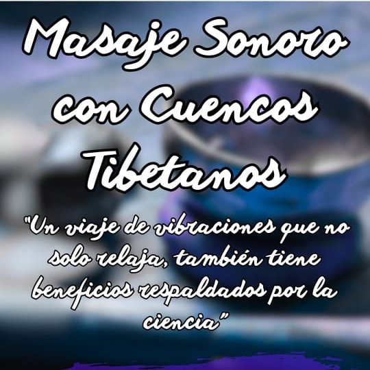 Masaje Sonoro con Cuencos Tibetanos